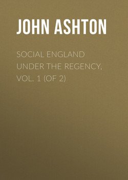 Social England under the Regency, Vol. 1