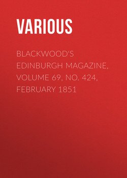 Blackwood's Edinburgh Magazine, Volume 69, No. 424, February 1851