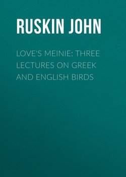 Love's Meinie: Three Lectures on Greek and English Birds