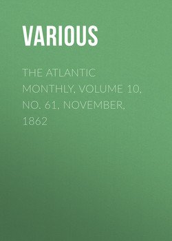 The Atlantic Monthly, Volume 10, No. 61, November, 1862