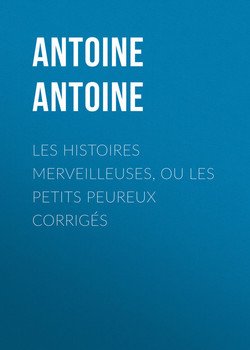 Les Histoires merveilleuses, ou les Petits Peureux corrigés