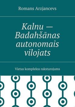 Kalnu – Badahšānas autonomais vilojats. Vietas komplekss raksturojums