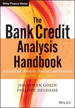 The Bank Credit Analysis Handbook. A Guide for Analysts, Bankers and Investors