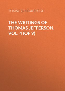 The Writings of Thomas Jefferson, Vol. 4