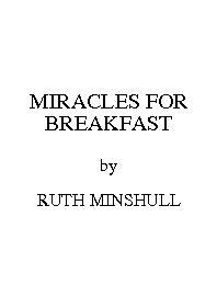 Miracles for breakfast