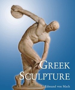 Greek Sculpture: Its Spirit and Its Principles