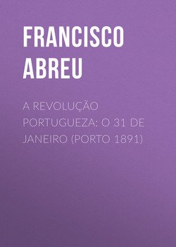 A Revolução Portugueza: O 31 de Janeiro