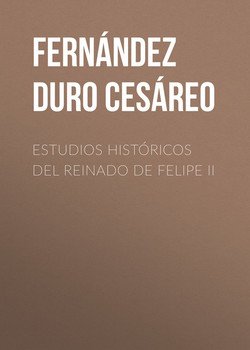 Estudios históricos del reinado de Felipe II