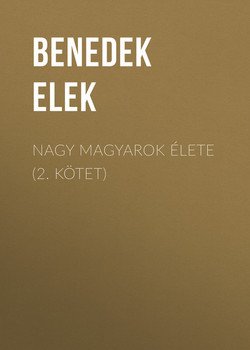 Nagy magyarok élete