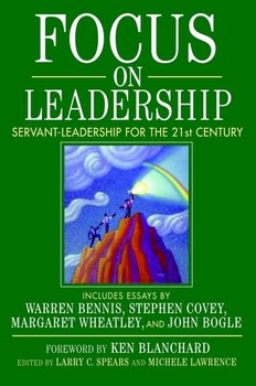 "Focus On Leadership. Servant-Leadership For The Twenty-First Century ...