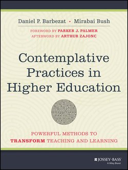 Contemplative Practices in Higher Education. Powerful Methods to Transform Teaching and Learning