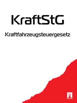 Kraftfahrzeugsteuergesetz – KraftStG