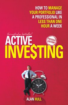 Active Investing. How to Manage Your Portfolio Like a Professional in Less than One Hour a Week