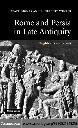 Rome and Persia in Late Antiquity: Neighbours and Rivals