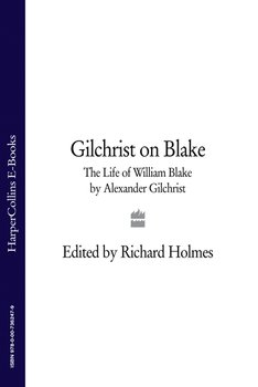 Gilchrist on Blake: The Life of William Blake by Alexander Gilchrist