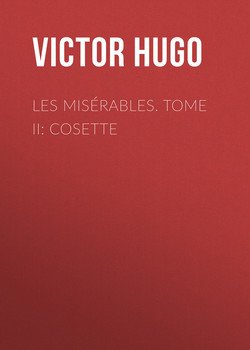 Les Misérables Tome II – Cosette