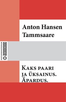 Kaks paari ja üksainus. Äpardus.