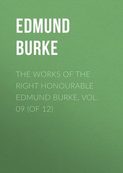 The Works of the Right Honourable Edmund Burke, Vol. 09