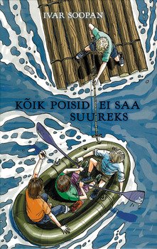 Kõik poisid ei saa suureks