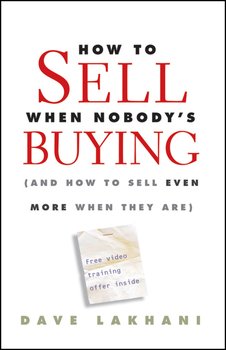 How To Sell When Nobody's Buying. 