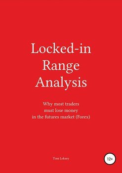 Locked-in Range Analysis: Why most traders must lose money in the futures market