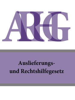 Auslieferungs- und Rechtshilfegesetz – ARHG