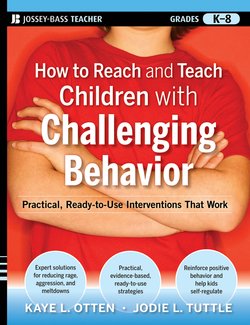 How to Reach and Teach Children with Challenging Behavior . Practical, Ready-to-Use Interventions That Work