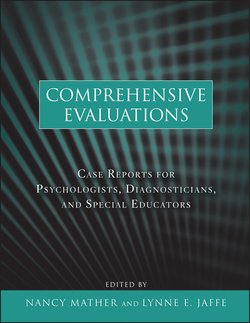 Comprehensive Evaluations. Case Reports for Psychologists, Diagnosticians, and Special Educators