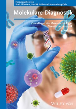 Molekulare Diagnostik. Grundlagen der Molekularbiologie, Genetik und Analytik