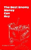 The Best Enemy Money Can Buy