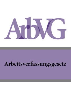 Arbeitsverfassungsgesetz – ArbVG