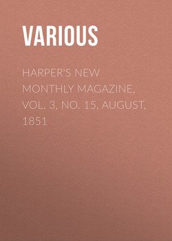 Harper's New Monthly Magazine, Vol. 3, No. 15, August, 1851