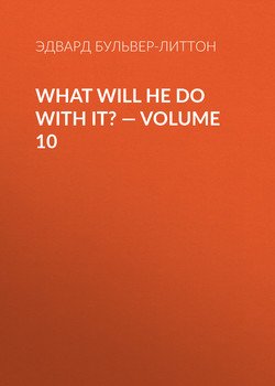 What Will He Do with It? — Volume 10