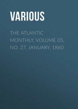 The Atlantic Monthly, Volume 05, No. 27, January, 1860