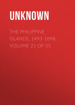 The Philippine Islands, 1493-1898. Volume 21 of 55