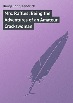 Mrs. Raffles: Being the Adventures of an Amateur Crackswoman