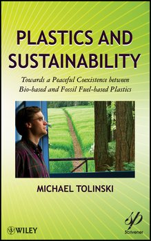 Plastics and Sustainability. Towards a Peaceful Coexistence between Bio-based and Fossil Fuel-based Plastics