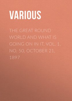 The Great Round World and What Is Going On In It, Vol. 1, No. 50, October 21, 1897