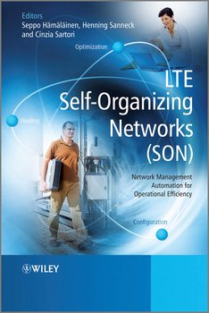 LTE Self-Organising Networks . Network Management Automation for Operational Efficiency