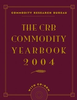The CRB Commodity Yearbook 2004
