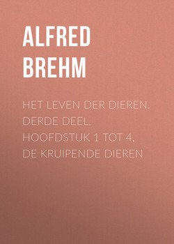 Het Leven der Dieren. Derde Deel, Hoofdstuk 1 tot 4, De Kruipende Dieren