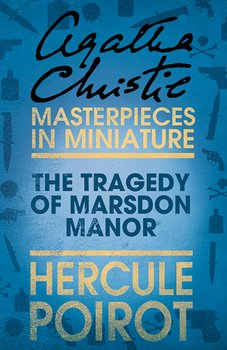 The Tragedy of Marsdon Manor: A Hercule Poirot Short Story