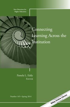 Connecting Learning Across the Institution. New Directions for Higher Education, Number 165