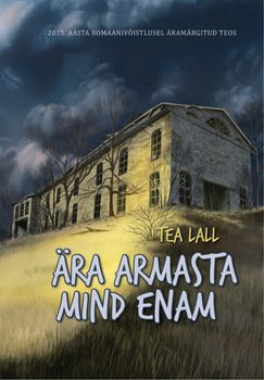 Ära armasta mind enam