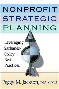 Nonprofit Strategic Planning. Leveraging Sarbanes-Oxley Best Practices