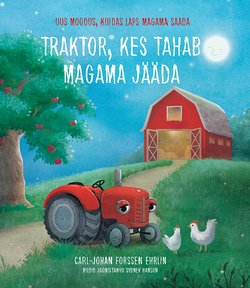 Traktor, kes tahab magama jääda