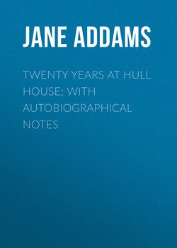 Twenty Years at Hull House; with Autobiographical Notes