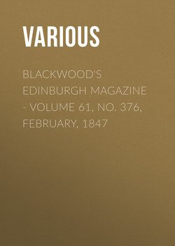 Blackwood's Edinburgh Magazine - Volume 61, No. 376, February, 1847