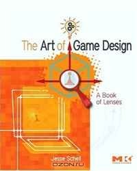 The Art of Game Design: A book of lenses