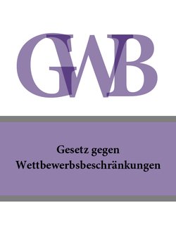 Gesetz gegen Wettbewerbsbeschränkungen – GWB